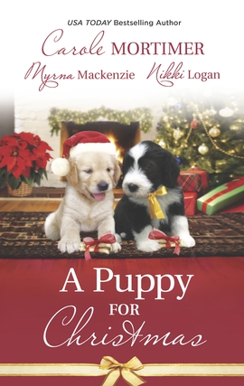 Title details for A Puppy for Christmas: On the Secretary's Christmas List\The Soldier, the Puppy and Me\The Patter of Paws at Christmas by Carole Mortimer - Available